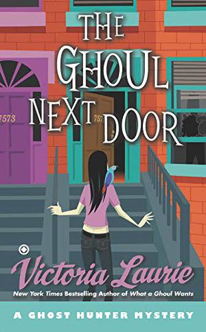 The Ghoul Next Door by Victoria Laurie