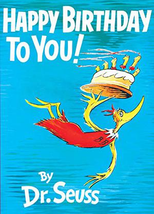 Happy Birthday to You! by Dr. Seuss