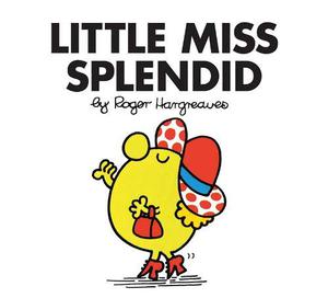 Little Miss Splendid (Little Miss Books #10)