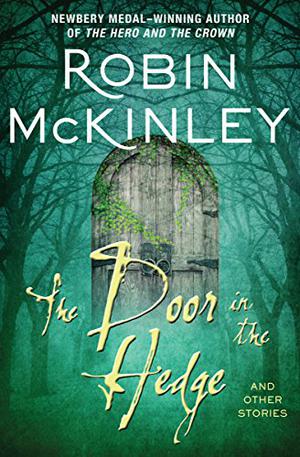 The Door in the Hedge by Robin McKinley