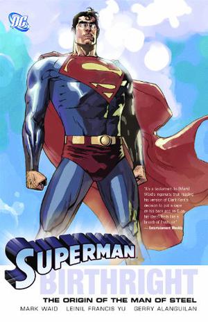 Superman: Birthright by Mark Waid, Dave McCaig, Gerry Alanguilan, Leinil Francis Yu