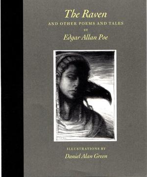The Raven and Other Poems and Tales by Edgar Allan Poe by Edgar Allan Poe, Daniel Alan Green