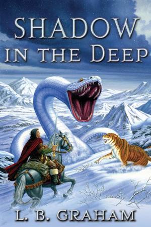 Shadow in the Deep by L.B. Graham