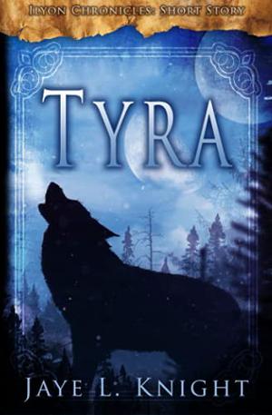 Tyra (Ilyon Chronicles #0.6)
