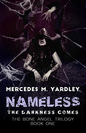 Nameless: The Darkness Comes by Mercedes M. Yardley