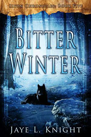 Bitter Winter (Ilyon Chronicles #5)