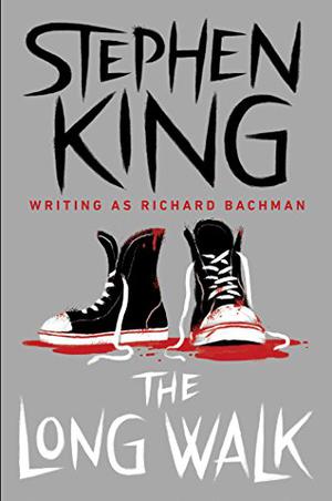 The Long Walk by Richard Bachman, Stephen King