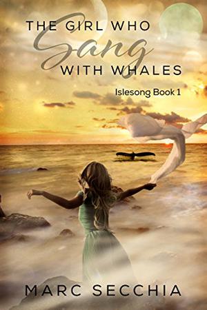 The Girl who Sang with Whales (IsleSong #1)