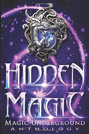 Hidden Magic by Melinda Kucsera