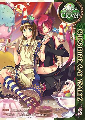 Alice in the Country of Clover: Cheshire Cat Waltz, Vol. 3 by QuinRose