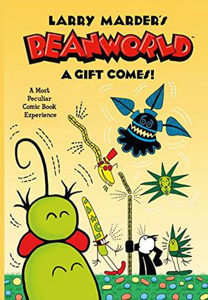 Beanworld, Vol. 2: A Gift Comes! (Beanworld #2)