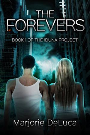 The Forever Ones by Marjorie DeLuca