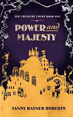 Power and Majesty (Creature Court #1)