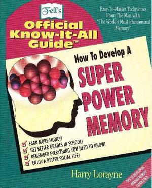 Fells Super Power Memory by Harry Lorayne, Walter B. Gibson
