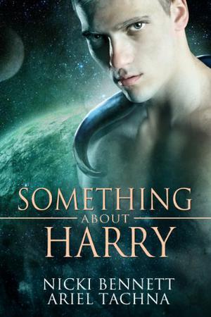 Something About Harry by Nicki Bennett, Ariel Tachna