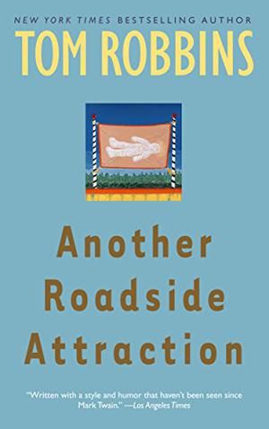 Another Roadside Attraction by Tom Robbins