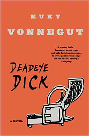 Deadeye Dick by Kurt Vonnegut Jr.