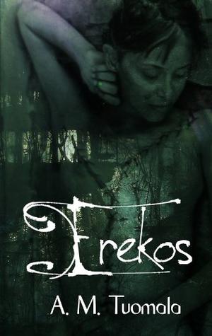 Erekos by A.M. Tuomala