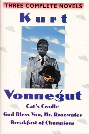 Cat's Cradle/God Bless You Mr. Rosewater/Breakfast of Champions by Kurt Vonnegut Jr.