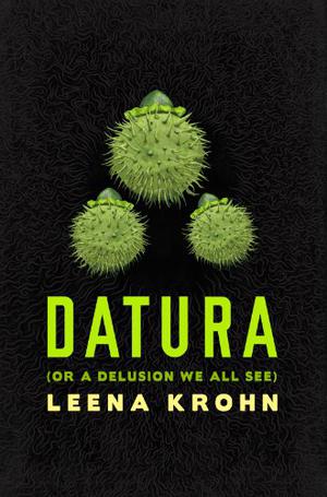 Datura, or a Delusion We All See by Leena Krohn