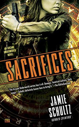 Sacrifices (Arcane Underworld #3)