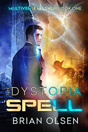 The Dystopia Spell by Brian Olsen