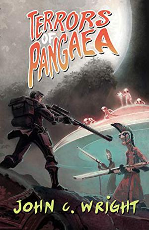 Terrors of Pangaea by John C. Wright