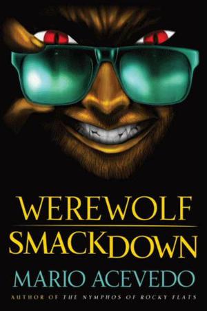 Werewolf Smackdown by Mario Acevedo