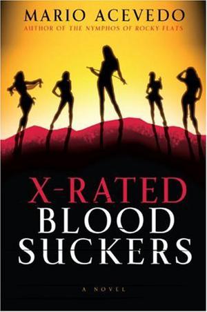 X-Rated Bloodsuckers by Mario Acevedo