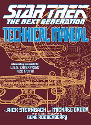 Star Trek: The Next Generation Technical Manual by Rick Sternbach, Michael Okuda