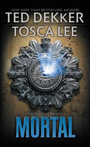 Mortal by Ted Dekker, Tosca Lee