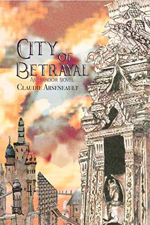 City of Betrayal (City of Spires #2)