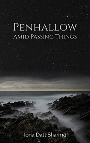 Penhallow Amid Passing Things by Iona Datt Sharma