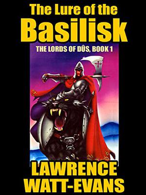 The Lure of the Basilisk by Lawrence Watt-Evans