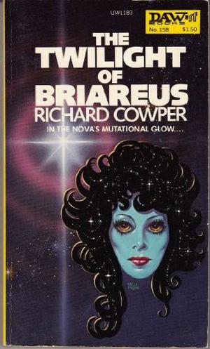Twilight of Briareus by Richard Cowper, John Middleton Murry Jr.