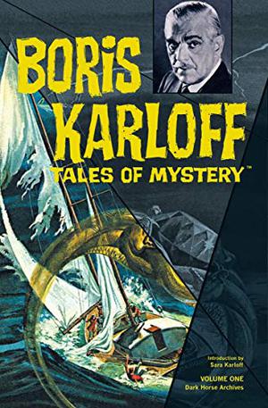 Boris Karloff Tales of Mystery Archives, Vol. 1 (Boris Karlof Tales of Mystery Archives #1)
