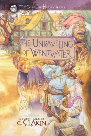 The Unraveling of Wentwater (The Gates of Heaven #4)