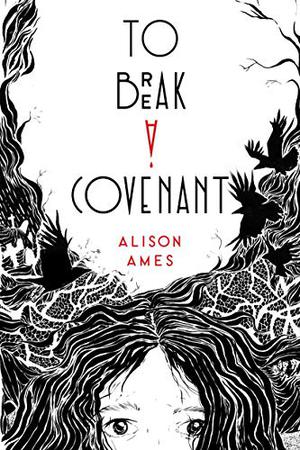 To Break a Covenant by Alison Ames