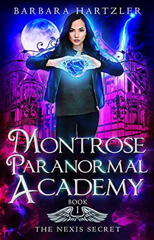 The Nexis Secret (Montrose Paranormal Academy #1)