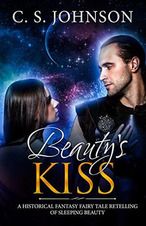 Beauty's Kiss by C.S. Johnson