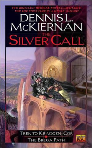 The Silver Call (Mithgar (Publication) #1-2)