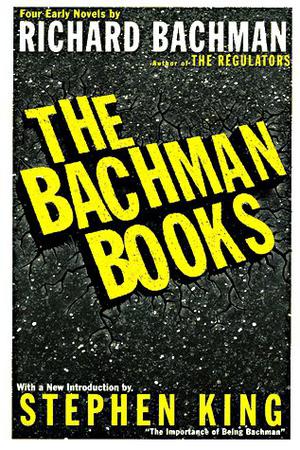 The Bachman Books by Richard Bachman, Stephen King