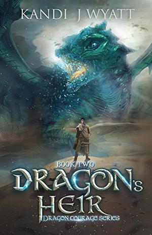 Dragon's Heir (Dragon Courage #2)