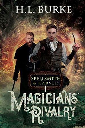 Magicians' Rivalry (Spellsmith & Carver #1)