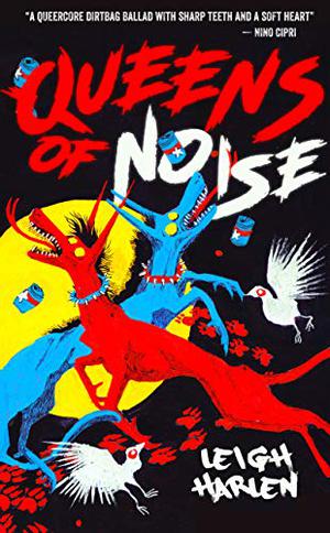 Queens of Noise by Leigh Harlen