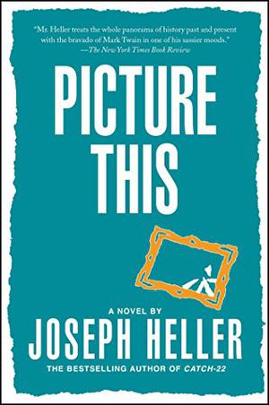 Picture This by Joseph Heller