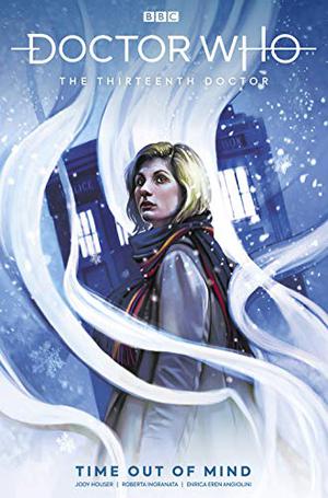 Doctor Who: The Thirteenth Doctor Holiday Special: Time Out of Mind by Jody Houser, Roberta Ingranata