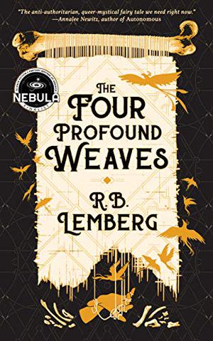 The Four Profound Weaves by R.B. Lemberg