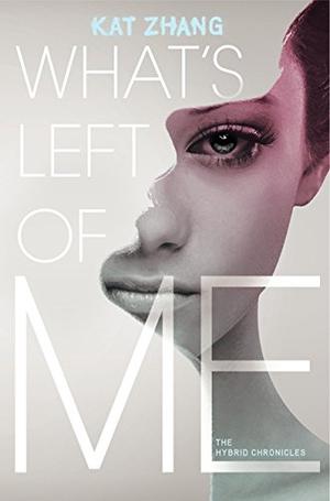 What's Left of Me (The Hybrid Chronicles #1)