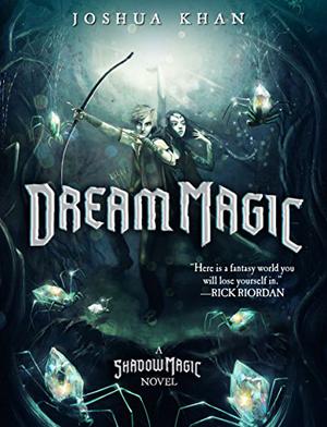 Dream Magic by Joshua Khan